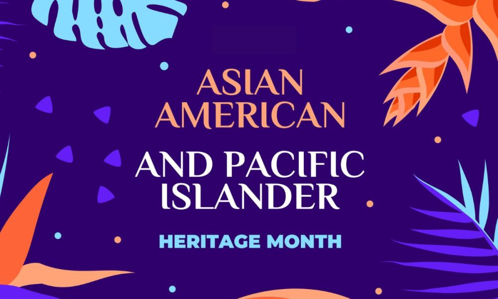 It’s Asian American and Pacific Islander Heritage Month in Orange County!