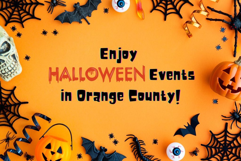 Enjoy Halloween Events in Orange County!